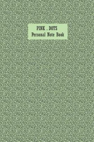 Cover of Pink . Dots Personal Note Book (Pattern)