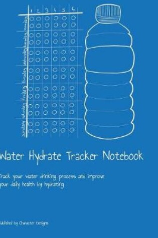 Cover of Water Hydrate Tracker Notebook