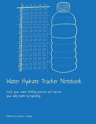 Book cover for Water Hydrate Tracker Notebook