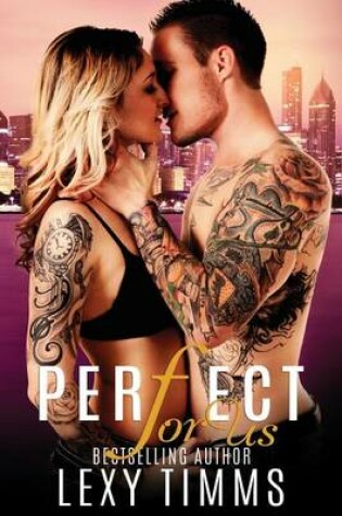 Cover of Perfect for Us