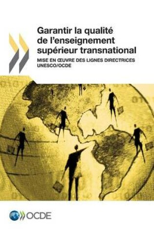 Cover of Garantir la qualit� de l'enseignement sup�rieur transnational