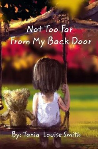 Cover of Not Too Far From My Back Back Door