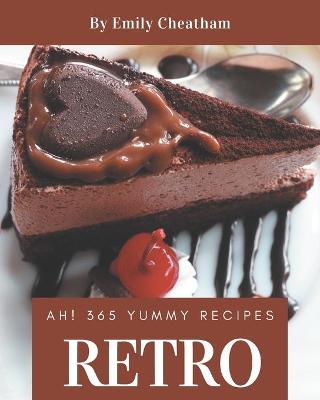 Book cover for Ah! 365 Yummy Retro Recipes