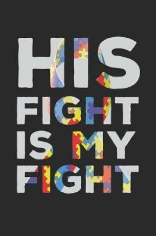 Cover of His Fight is My Fight