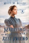 Book cover for Marrying the Mountain Man's Best Friend