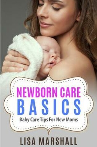 Cover of Newborn Care Basics