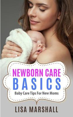 Cover of Newborn Care Basics