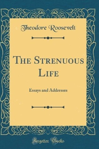 Cover of The Strenuous Life