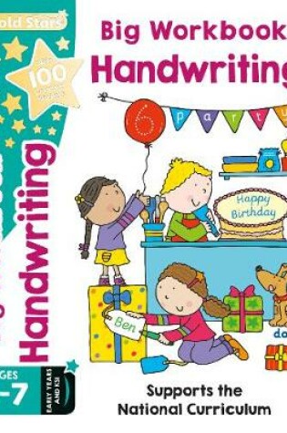 Cover of Gold Stars Big Workbook Handwriting Ages 4-7 Early Years and KS1