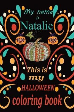 Cover of My name is Natalie This is my HALLOWEEN coloring book