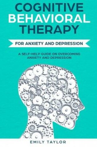 Cover of Cognitive Behavioral Therapy for anxiety and depression