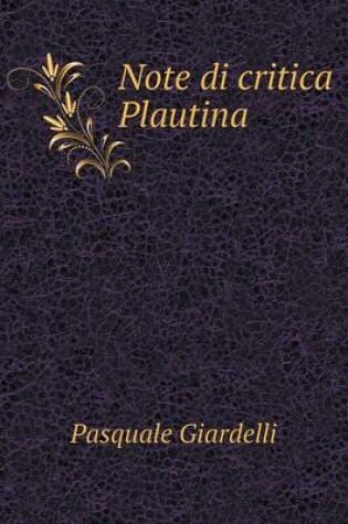 Cover of Note di critica Plautina