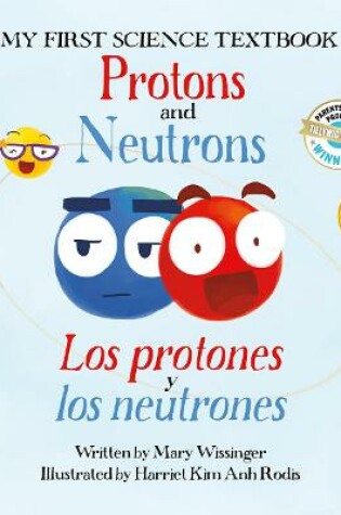 Cover of Protons and Neutrons / Los Protones Y Los Neutrones