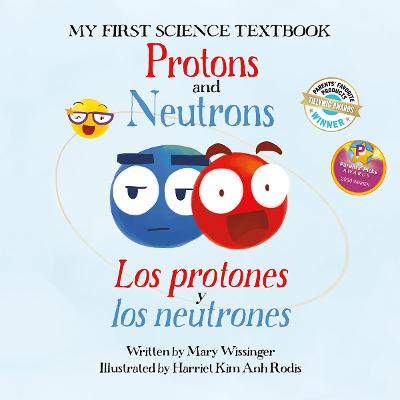 Cover of Protons and Neutrons / Los Protones Y Los Neutrones