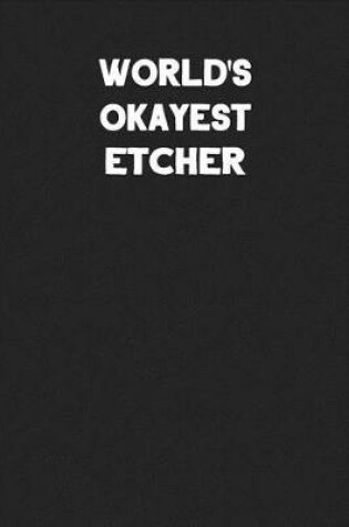 Cover of World's Okayest Etcher