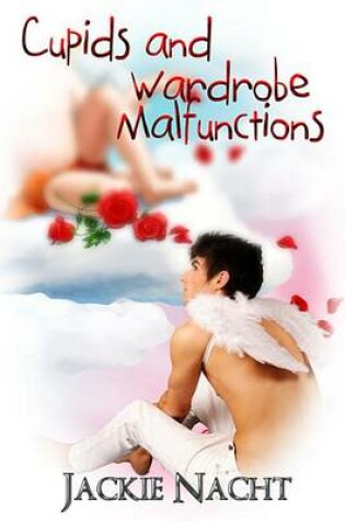 Cover of Cupids and Wardrobe Malfunctions