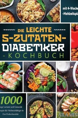 Cover of Die Leichte 5-Zutaten-Diabetiker-Kochbuch