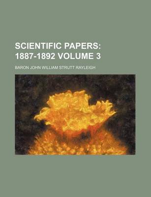 Book cover for Scientific Papers; 1887-1892 Volume 3