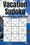 Book cover for Vacation Sudoku - 200 Puzzles to Kick Back and Enjoy Vol. 5