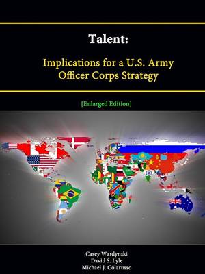 Book cover for Talent: Implications for a U.S. Army Officer Corps Strategy [Enlarged Edition]