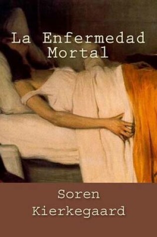 Cover of La Enfermedad Mortal (Spanish Edition)