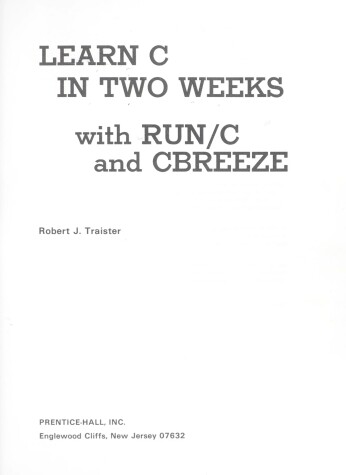 Book cover for Learn C in Two Weeks with Run/C and CBreeze