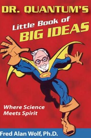 Cover of Dr. Quantum's Little Book of Big Ideas