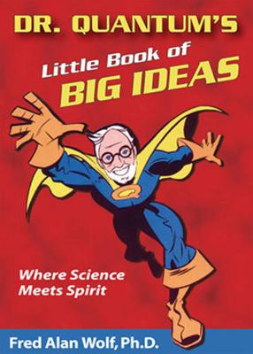 Book cover for Dr. Quantum's Little Book of Big Ideas