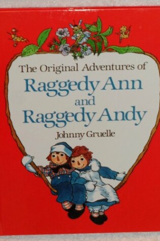 Cover of The Original Adventures of Raggedy Ann and Raggedy Andy