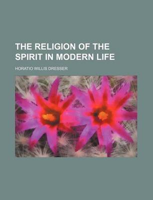 Book cover for The Religion of the Spirit in Modern Life