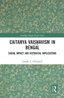 Book cover for Caitanya Vaiṣṇavism in Bengal