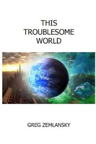 Cover of This Troublesome World