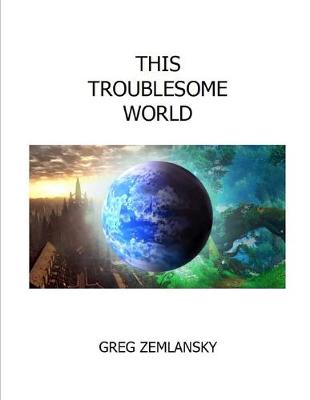 Book cover for This Troublesome World
