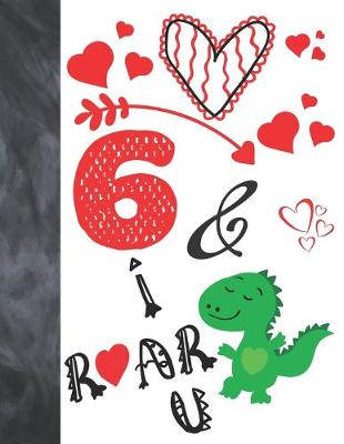 Cover of 6 & I Roar You
