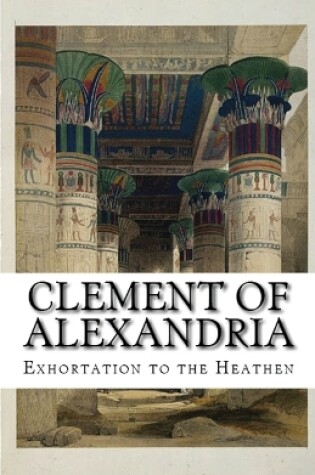 Cover of Exhortation to the Heathen