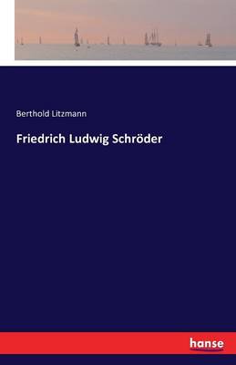 Book cover for Friedrich Ludwig Schröder