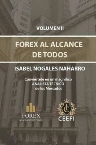 Cover of Forex Al Alcance de Todos Volumen II