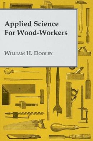 Cover of Applied Science For Wood-Workers