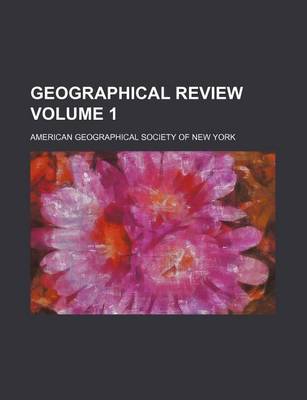 Book cover for Geographical Review Volume 1