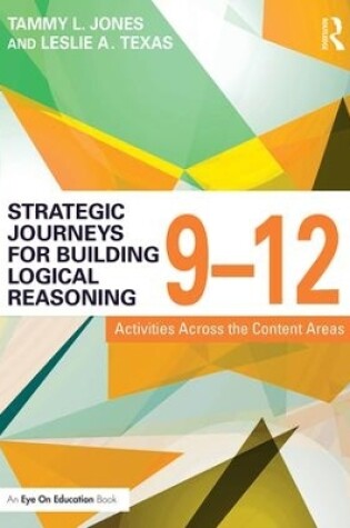 Cover of Strategic Journeys for Building Logical Reasoning, 9-12