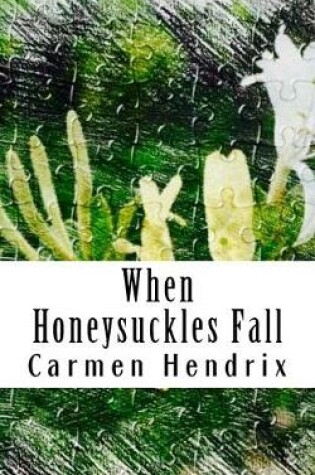 Cover of When Honeysuckles Fall