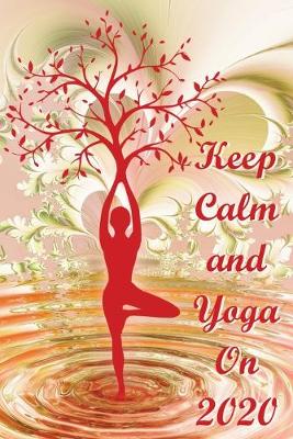 Book cover for Keep Calm and Yoga On 2020