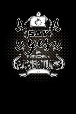 Book cover for say yes to new adventure