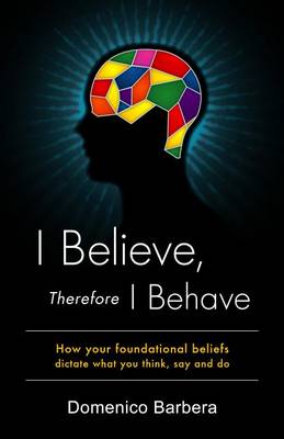 Book cover for I Believe, Therefore I Behave