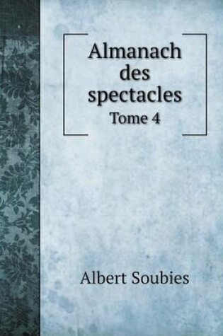 Cover of Almanach des spectacles Tome 4