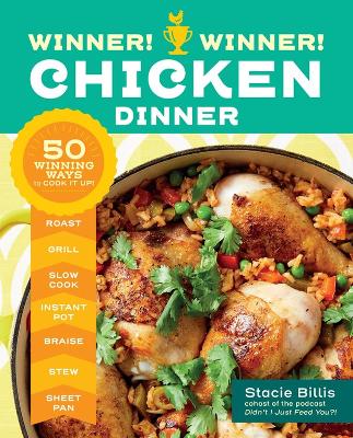 Winner! Winner! Chicken Dinner by Stacie Billis