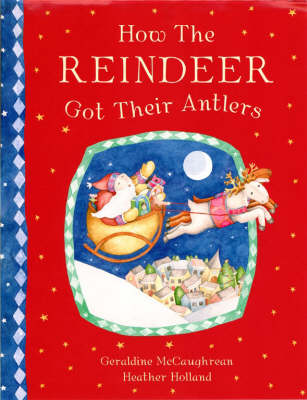 Book cover for How The Reindeers Got Their Antlers