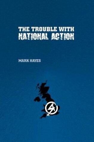 Cover of The Trouble With National Action