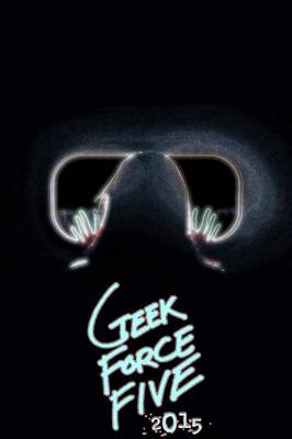 Book cover for Geek Force Five: 2015