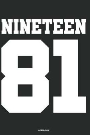 Cover of Nineteen 81 Notebook